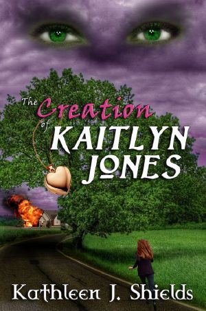 [Kaitlyn Jones Trilogy 01] • The Creation of Kaitlyn Jones